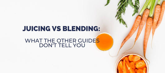 Juicing vs Blending: What Other Guides Don't Tell You
